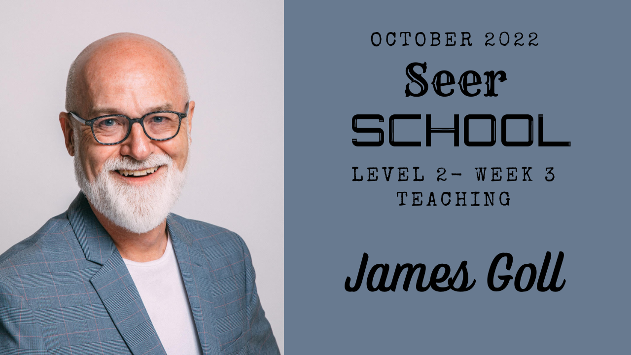 Week 3 Teaching With James Goll - October School