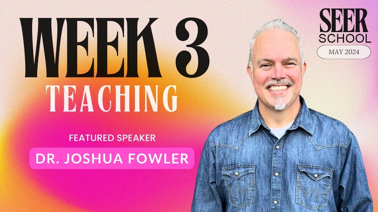 WEEK 3 Teaching - May Seer School 2024