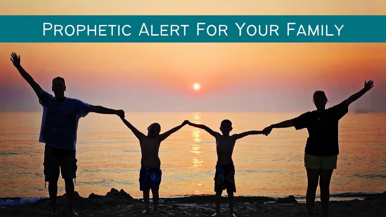Prophetic Alert For Your Family | Ana Werner