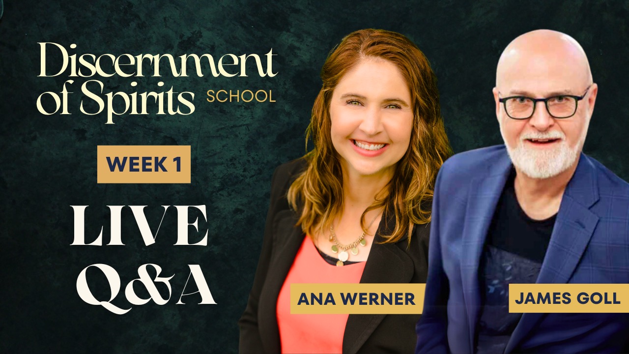 Week 1 Q&A With James Goll - Discernment of Spirits School
