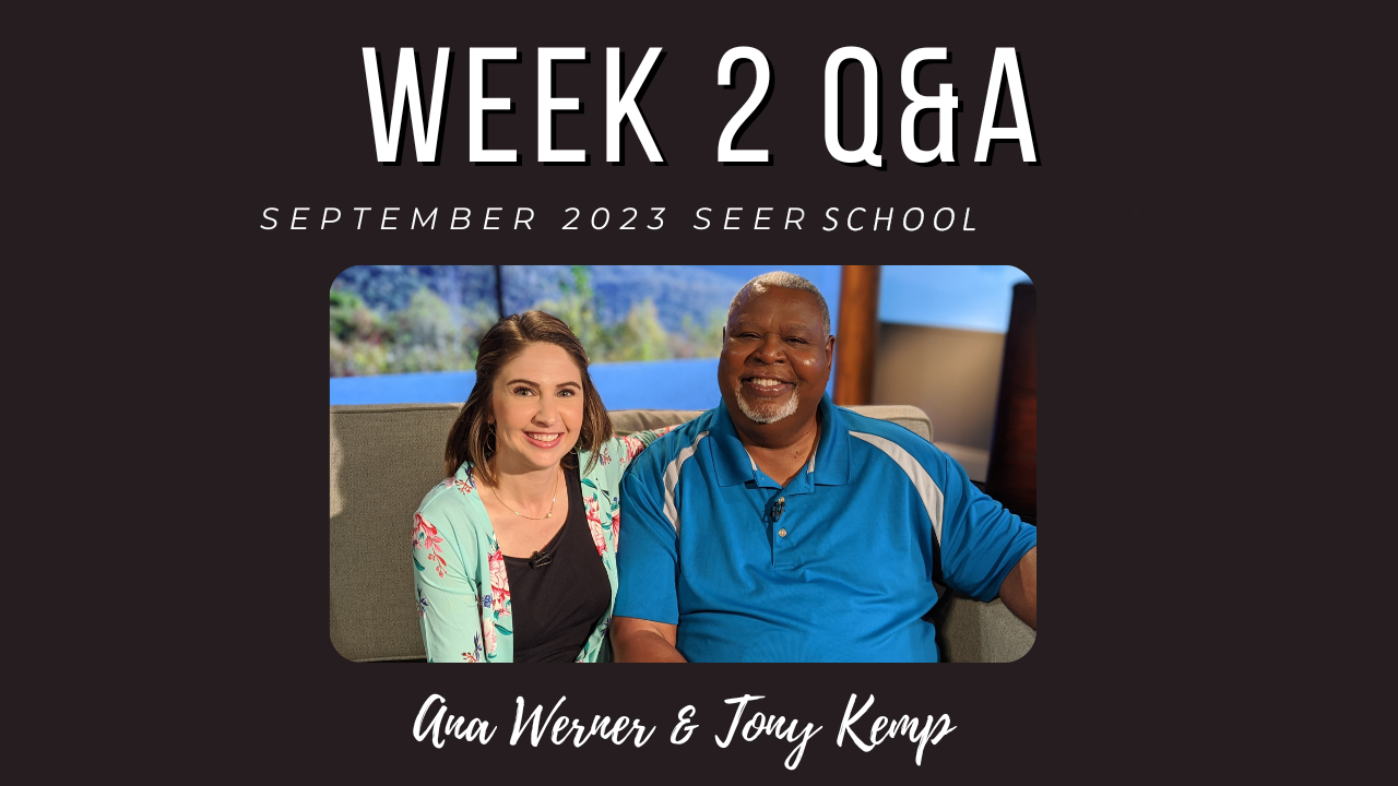 WEEK 2 Q&A - September Seer School 2023