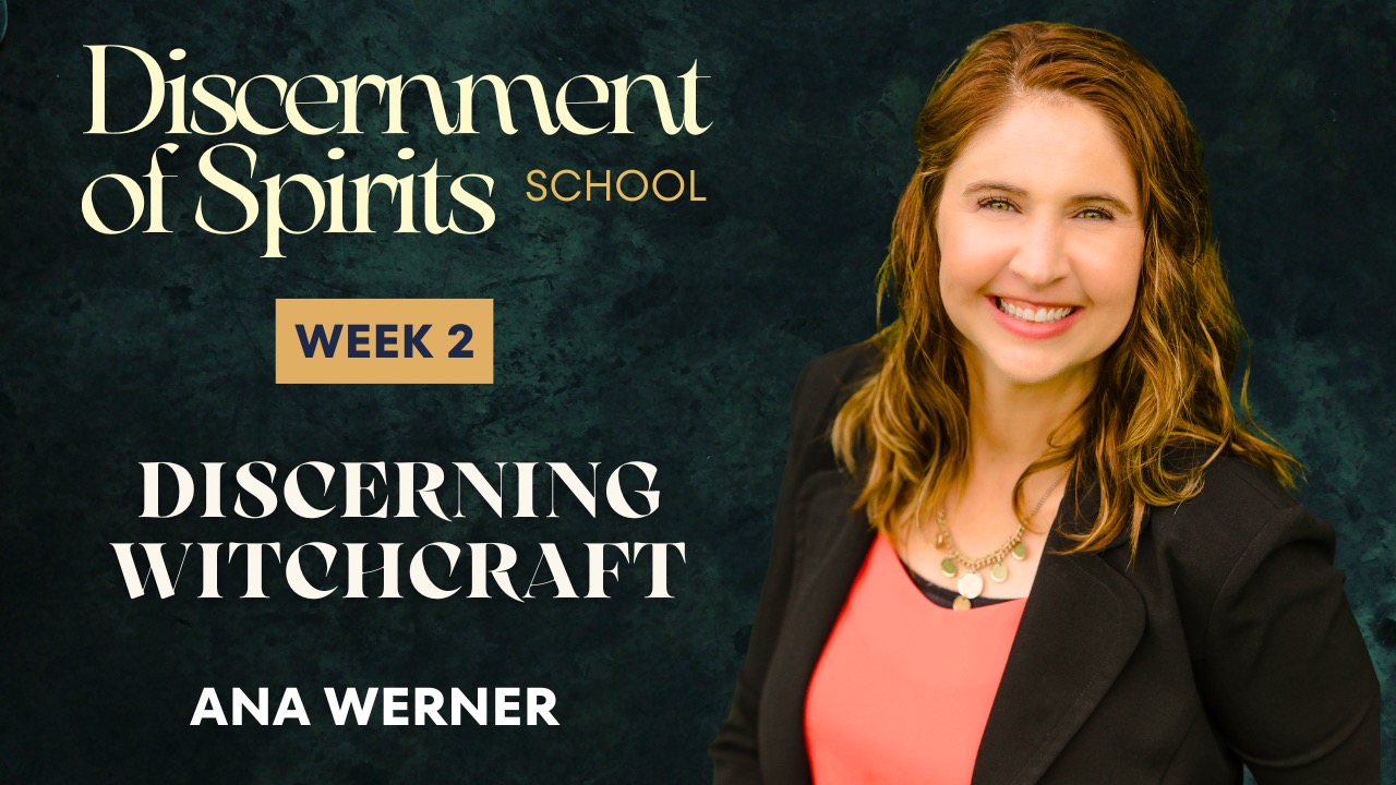 Week 2 Teaching With Ana Werner - Discernment of Spirits School