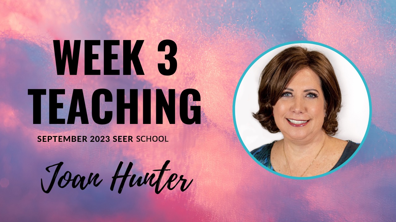 WEEK 3 Teaching - September Seer School 2023