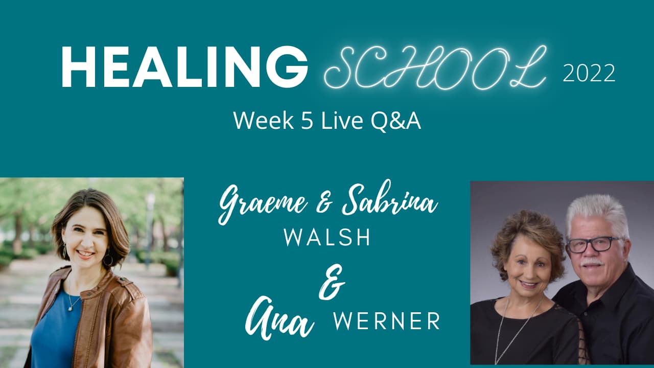 Week 5 Live Q&A - Healing School 2022