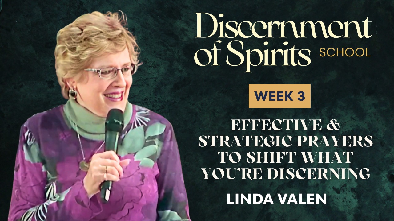 Week 3 Teaching With Linda Valen - Discernment of Spirits School